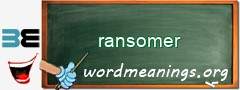 WordMeaning blackboard for ransomer